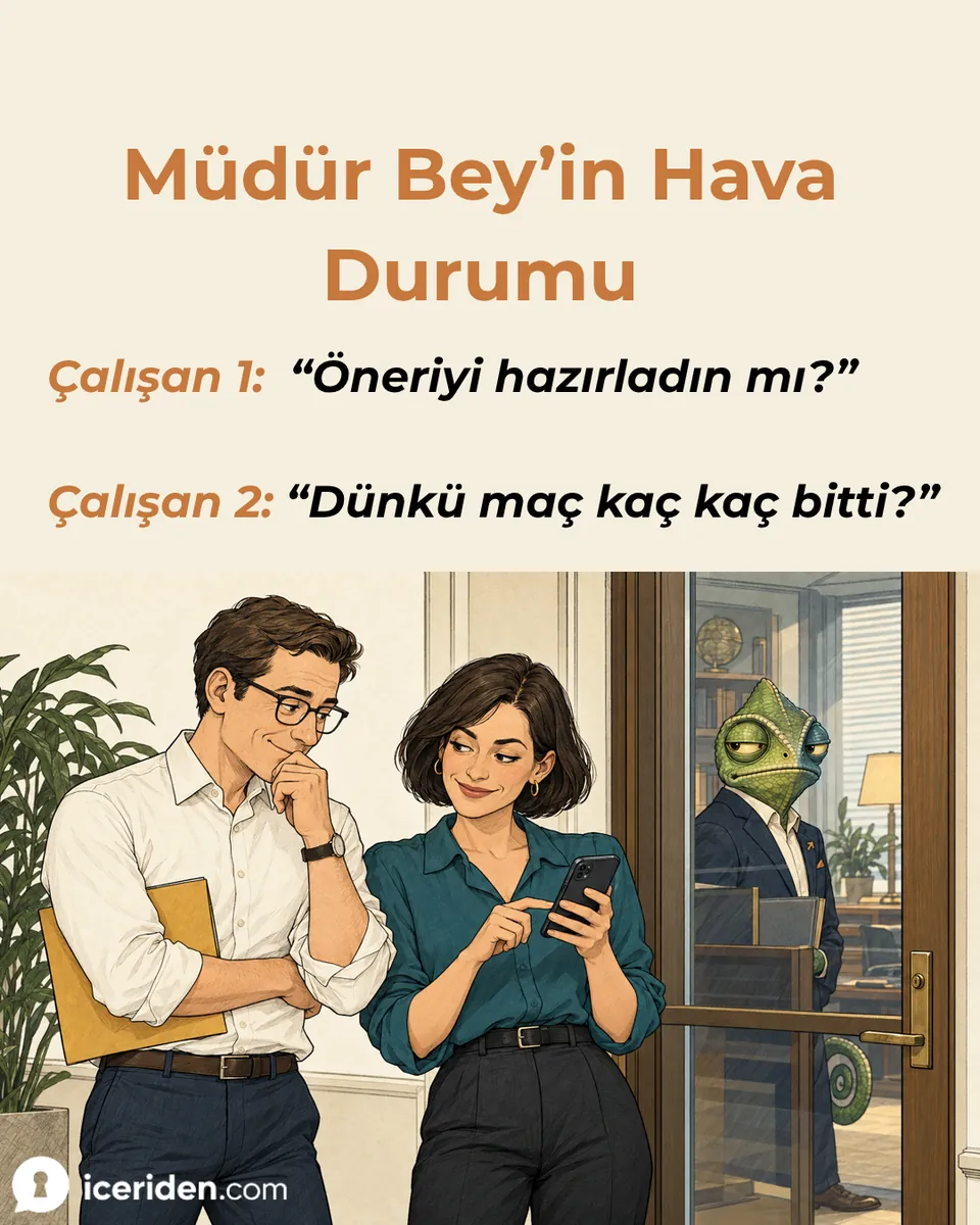 İki çalışan koridorda “Öneriyi hazırladın mı?” “Dünkü maç kaç kaç bitti?” diye konuşurken arkalarında camlı odada bukalemun görünüyor.